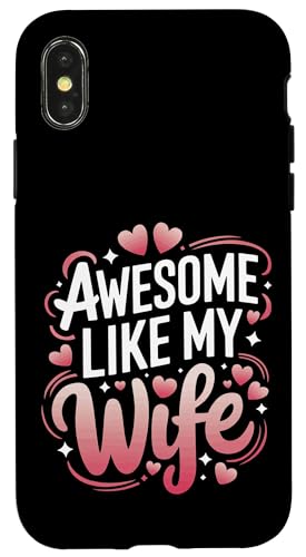 Frau super wie meine Frau Hülle für iPhone X/XS Frau super wie meine Frau Hülle für iPhone X/XS von Funny Wife Marriage Couple Wedding Anniversary