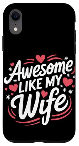 Frau super wie meine Frau Hülle für iPhone XR Frau super wie meine Frau Hülle für iPhone XR von Funny Wife Marriage Couple Wedding Anniversary
