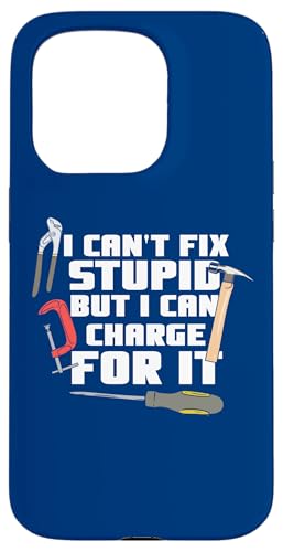 I Can't Fix Stupid But I Can Charge For It Lustiger Heimwerker Hülle für iPhone 15 Pro I Can't Fix Stupid But I Can Charge For It Lustiger Heimwerker Hülle für iPhone 15 Pro von Funny Woodworker Gifts For Craftsmen