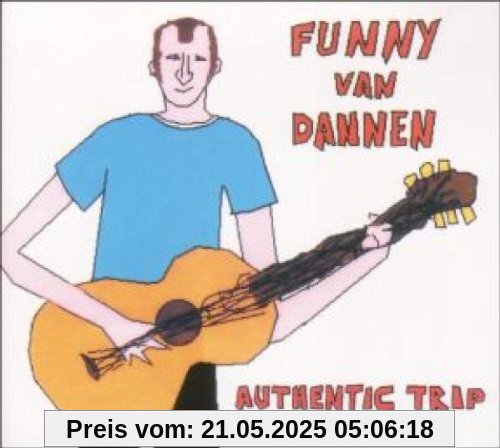 Authentic Trip Authentic Trip von Funny van Dannen