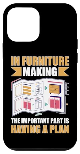 In der Möbelherstellung ist der wichtige Teil ein Plan Hülle für iPhone 12 mini In der Möbelherstellung ist der wichtige Teil ein Plan Hülle für iPhone 12 mini von Furniture Making And Cabinet Making Designs
