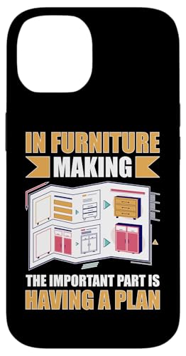 In der Möbelherstellung ist der wichtige Teil ein Plan Hülle für iPhone 14 In der Möbelherstellung ist der wichtige Teil ein Plan Hülle für iPhone 14 von Furniture Making And Cabinet Making Designs