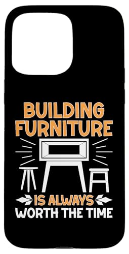 Möbelbau ist immer die Zeit wert Hülle für iPhone 15 Pro Max Möbelbau ist immer die Zeit wert Hülle für iPhone 15 Pro Max von Furniture Making And Cabinet Making Designs