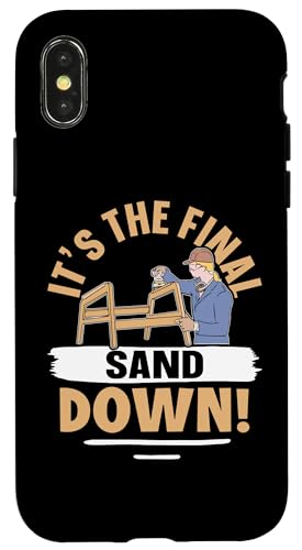 Möbelherstellung: Es ist der letzte Sand Hülle für iPhone X/XS Möbelherstellung: Es ist der letzte Sand Hülle für iPhone X/XS von Furniture Making And Cabinet Making Designs