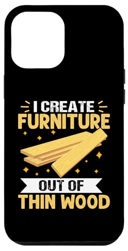 Möbelherstellung: I Create Furniture Out Of Thin Wood Hülle für iPhone 12 Pro Max Möbelherstellung: I Create Furniture Out Of Thin Wood Hülle für iPhone 12 Pro Max von Furniture Making And Cabinet Making Designs