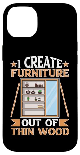 Möbelherstellung: I Create Furniture Out Of Thin Wood Hülle für iPhone 14 Plus Möbelherstellung: I Create Furniture Out Of Thin Wood Hülle für iPhone 14 Plus von Furniture Making And Cabinet Making Designs
