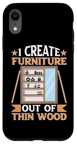 Möbelherstellung: I Create Furniture Out Of Thin Wood Hülle für iPhone XR Möbelherstellung: I Create Furniture Out Of Thin Wood Hülle für iPhone XR von Furniture Making And Cabinet Making Designs
