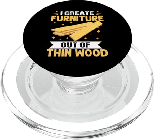 Möbelherstellung: I Create Furniture Out Of Thin Wood PopSockets PopGrip für MagSafe Möbelherstellung: I Create Furniture Out Of Thin Wood PopSockets PopGrip für MagSafe von Furniture Making And Cabinet Making Designs
