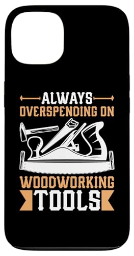 Möbelherstellung: Immer übermäßig für Holzbearbeitungswerkzeuge Hülle für iPhone 13 von Furniture Making And Cabinet Making Designs