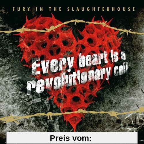 Every Heart Is a Revolutionary Cell von Fury in the Slaughterhouse
