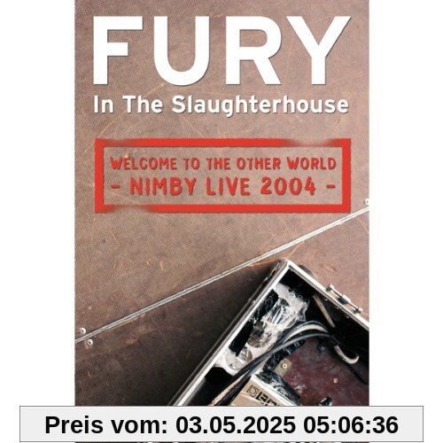 Fury In The Slaughterhouse - Welcome to the other World - Nimby Live 2004 Fury In The Slaughterhouse - Welcome to the other World - Nimby Live 2004 von Fury in the Slaughterhouse