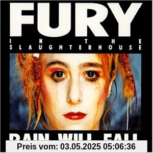 Rain Will Fall Rain Will Fall von Fury in the Slaughterhouse