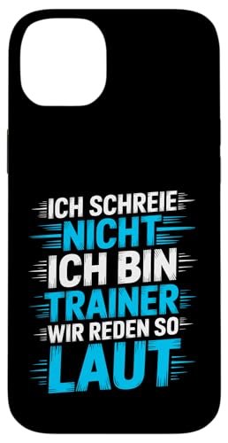 Ich schreie nicht ich bin Trainer Spruch Fußball Trainer Hülle für iPhone 14 Plus Ich schreie nicht ich bin Trainer Spruch Fußball Trainer Hülle für iPhone 14 Plus von Fußball Trainer lustiger Spruch Fußballverein