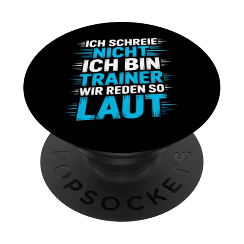 Ich schreie nicht ich bin Trainer Spruch Fußball Trainer PopSockets Klebender PopGrip Ich schreie nicht ich bin Trainer Spruch Fußball Trainer PopSockets Klebender PopGrip von Fußball Trainer lustiger Spruch Fußballverein