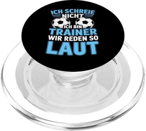 Ich schreie nicht ich bin Trainer Spruch Fussball Trainer PopSockets PopGrip für MagSafe Ich schreie nicht ich bin Trainer Spruch Fussball Trainer PopSockets PopGrip für MagSafe von Fussball Trainer lustiger Spruch Fussballverein