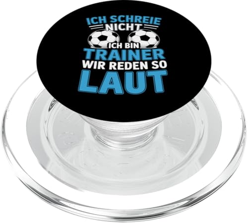Ich schreie nicht ich bin Trainer Spruch Fussball Trainer PopSockets PopGrip für MagSafe Ich schreie nicht ich bin Trainer Spruch Fussball Trainer PopSockets PopGrip für MagSafe von Fussball Trainer lustiger Spruch Fussballverein