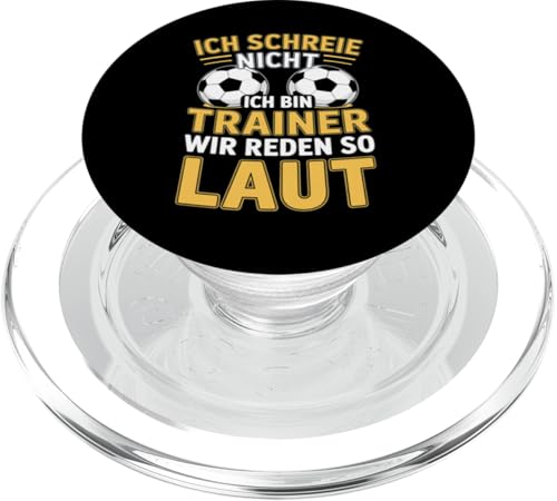 Ich schreie nicht ich bin Trainer Spruch Fussball Trainer PopSockets PopGrip für MagSafe Ich schreie nicht ich bin Trainer Spruch Fussball Trainer PopSockets PopGrip für MagSafe von Fussball Trainer lustiger Spruch Fussballverein