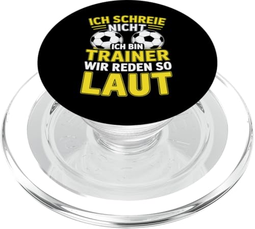 Ich schreie nicht ich bin Trainer Spruch Fussball Trainer PopSockets PopGrip für MagSafe Ich schreie nicht ich bin Trainer Spruch Fussball Trainer PopSockets PopGrip für MagSafe von Fussball Trainer lustiger Spruch Fussballverein