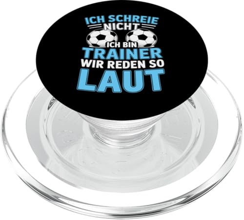 Ich schreie nicht ich bin Trainer Spruch Fussball Trainer PopSockets PopGrip für MagSafe Ich schreie nicht ich bin Trainer Spruch Fussball Trainer PopSockets PopGrip für MagSafe von Fussball Trainer lustiger Spruch Fussballverein