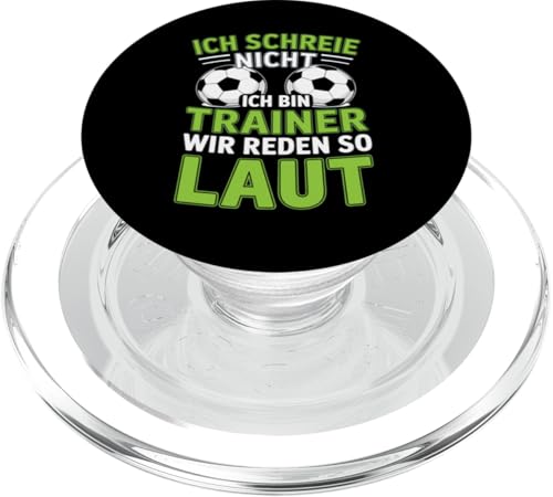 Ich schreie nicht ich bin Trainer Spruch Fussball Trainer PopSockets PopGrip für MagSafe Ich schreie nicht ich bin Trainer Spruch Fussball Trainer PopSockets PopGrip für MagSafe von Fussball Trainer lustiger Spruch Fussballverein
