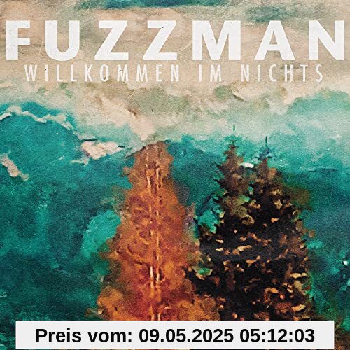 Willkommen im Nichts Willkommen im Nichts von Fuzzman