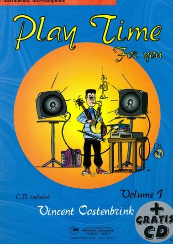 Play Time for you vol.1 (+CD): Altsaxophon von G. Alsbach en Co Muziekuitgeverij