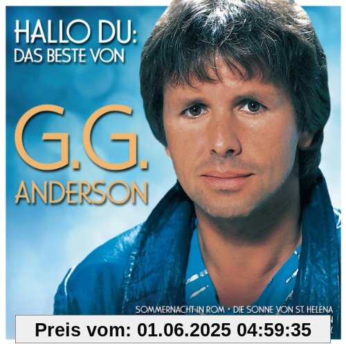 Hallo du: das Beste Von G.G.Anderson Hallo du: das Beste Von G.G.Anderson von G.G. Anderson