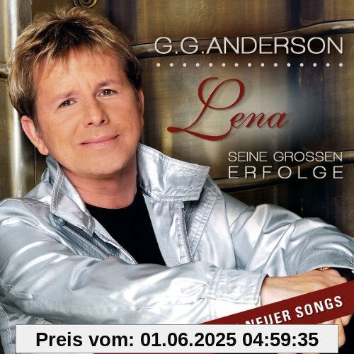 Lena-Seine Großen Erfolge Lena-Seine Großen Erfolge von G.G. Anderson