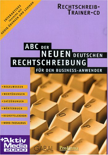 Das ABC der neuen deutschen Rechtschreibung für den Businessbereich von GABAL Verlag