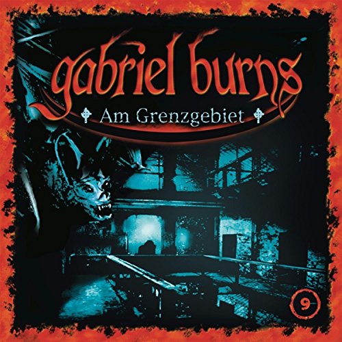 09/am Grenzgebiet (Remastered Edition) von GABRIEL BURNS