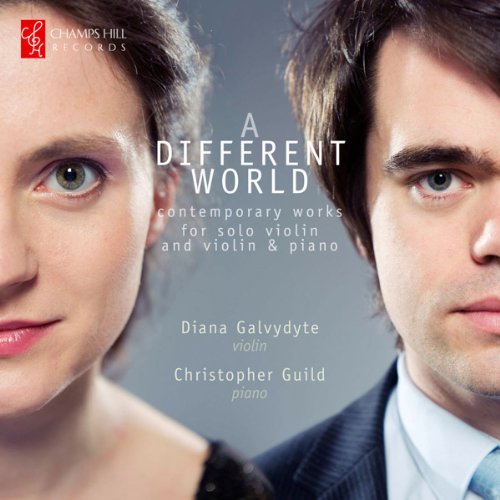 A Different World - Zeitgenössische Werke für Violine solo sowie für Violine und Klavier von GALVYDYTE/GUILD