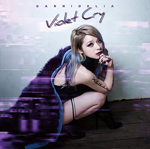 Violet Cry(初回生産限定盤B)(DVD付) von GARNiDELiA