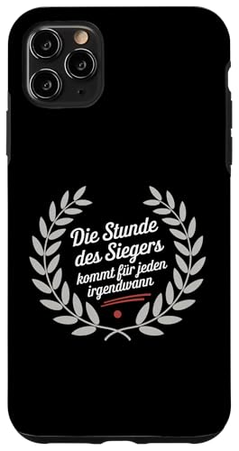 Die Stunde des Siegers kommt für Jeden irgendwann Hülle für iPhone 11 Pro Max Die Stunde des Siegers kommt für Jeden irgendwann Hülle für iPhone 11 Pro Max von GEHASST VERDAMMT VERGÖTTERT