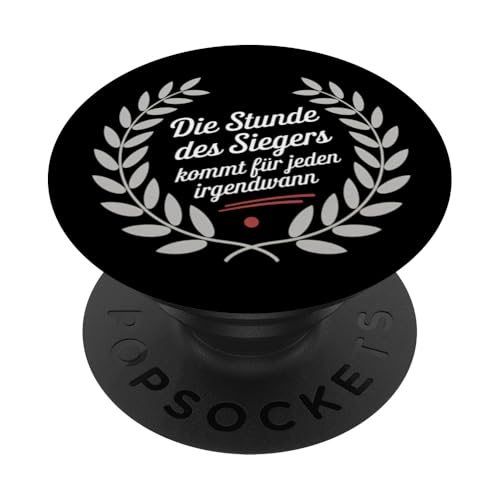 Die Stunde des Siegers kommt für Jeden irgendwann PopSockets Klebender PopGrip Die Stunde des Siegers kommt für Jeden irgendwann PopSockets Klebender PopGrip von GEHASST VERDAMMT VERGÖTTERT