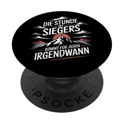 Die Stunde des Siegers kommt für Jeden irgendwann PopSockets Klebender PopGrip Die Stunde des Siegers kommt für Jeden irgendwann PopSockets Klebender PopGrip von GEHASST VERDAMMT VERGÖTTERT