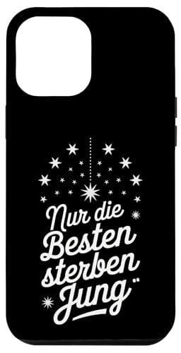 NUR DIE BESTEN STERBEN JUNG Hülle für iPhone 12 Pro Max NUR DIE BESTEN STERBEN JUNG Hülle für iPhone 12 Pro Max von GEHASST VERDAMMT VERGÖTTERT