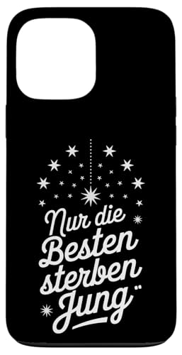 NUR DIE BESTEN STERBEN JUNG Hülle für iPhone 13 Pro Max NUR DIE BESTEN STERBEN JUNG Hülle für iPhone 13 Pro Max von GEHASST VERDAMMT VERGÖTTERT