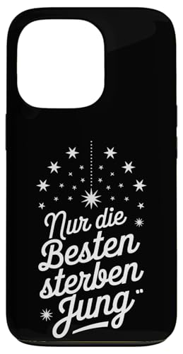 NUR DIE BESTEN STERBEN JUNG Hülle für iPhone 13 Pro NUR DIE BESTEN STERBEN JUNG Hülle für iPhone 13 Pro von GEHASST VERDAMMT VERGÖTTERT