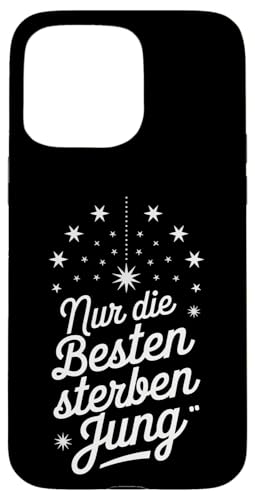 NUR DIE BESTEN STERBEN JUNG Hülle für iPhone 15 Pro Max NUR DIE BESTEN STERBEN JUNG Hülle für iPhone 15 Pro Max von GEHASST VERDAMMT VERGÖTTERT