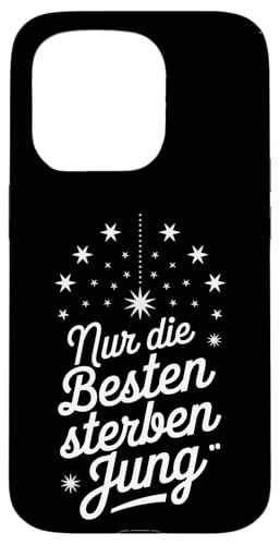 NUR DIE BESTEN STERBEN JUNG Hülle für iPhone 15 Pro NUR DIE BESTEN STERBEN JUNG Hülle für iPhone 15 Pro von GEHASST VERDAMMT VERGÖTTERT