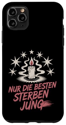 Nur die Besten sterben jung Hülle für iPhone 11 Pro Max Nur die Besten sterben jung Hülle für iPhone 11 Pro Max von GEHASST VERDAMMT VERGÖTTERT