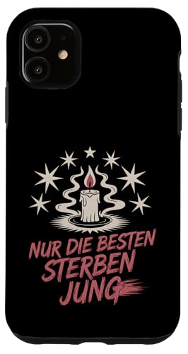 Nur die Besten sterben jung Hülle für iPhone 11 Nur die Besten sterben jung Hülle für iPhone 11 von GEHASST VERDAMMT VERGÖTTERT