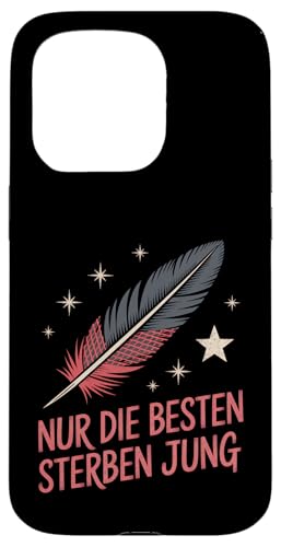 Nur die Besten sterben jung Hülle für iPhone 15 Pro Nur die Besten sterben jung Hülle für iPhone 15 Pro von GEHASST VERDAMMT VERGÖTTERT