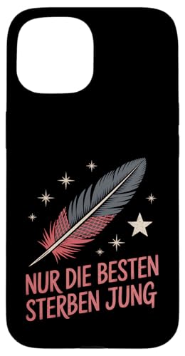 Nur die Besten sterben jung Hülle für iPhone 15 Nur die Besten sterben jung Hülle für iPhone 15 von GEHASST VERDAMMT VERGÖTTERT