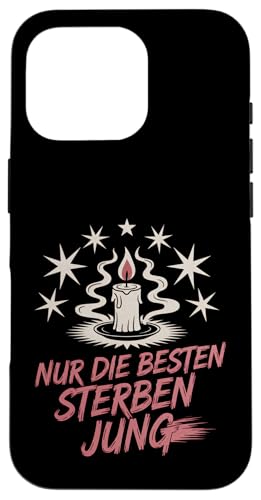 Nur die Besten sterben jung Hülle für iPhone 16 Pro Nur die Besten sterben jung Hülle für iPhone 16 Pro von GEHASST VERDAMMT VERGÖTTERT