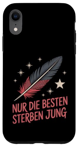 Nur die Besten sterben jung Hülle für iPhone XR Nur die Besten sterben jung Hülle für iPhone XR von GEHASST VERDAMMT VERGÖTTERT