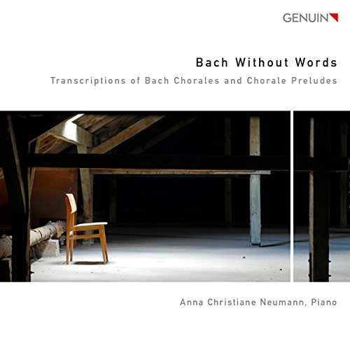 Bach without Words - Transkriptionen von Chorälen & Choralvorspielen von GENUIN