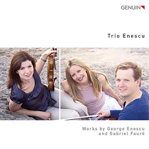 Enescu/Faure: Trio Enescu Spielt Werke Von G.Enescu & G.Faure von GENUIN