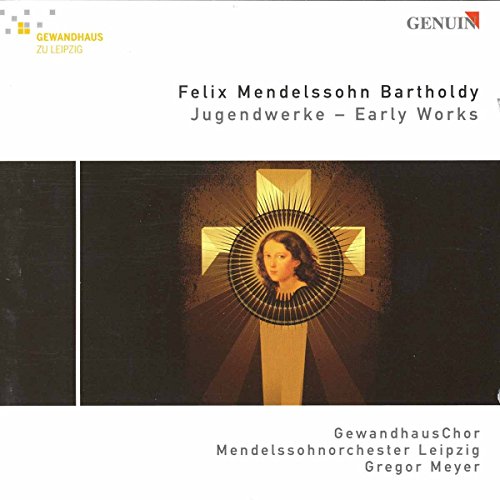 Felix Mendelssohn Bartholdy - Early Works Felix Mendelssohn Bartholdy - Early Works von GENUIN