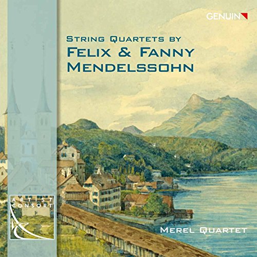 Felix und Fanny Mendelssohn: Streichquartette von GENUIN